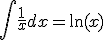 \int\frac{1}{x}dx=\ln(x)